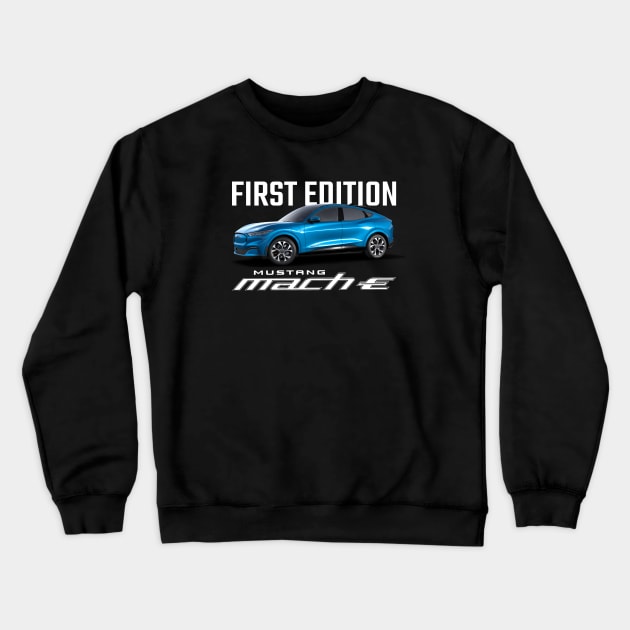 Mustang Mach-E First Edition Crewneck Sweatshirt by zealology